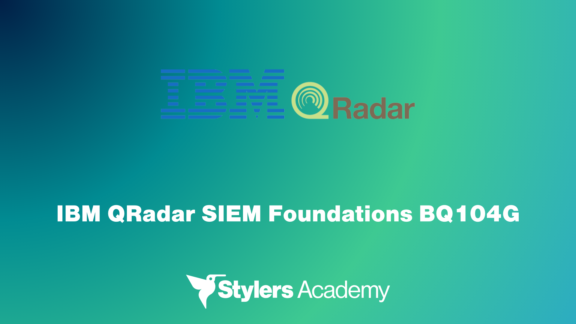 IBM QRadar SIEM Foundations BQ104G - Stylers Group